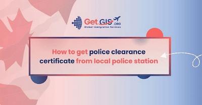 How To Get Police Clearance Certificate From Local Police Station How To Get Police Clearance Certificate From Local Police Station
